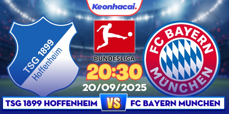 Hoffenheim vs Munich - 20:30 - 20/09: Cuộc Chiến Ở Sinsheim