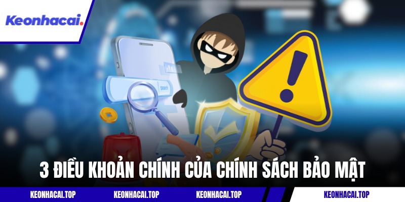 3 điều khoản chính của chính sách bảo mật