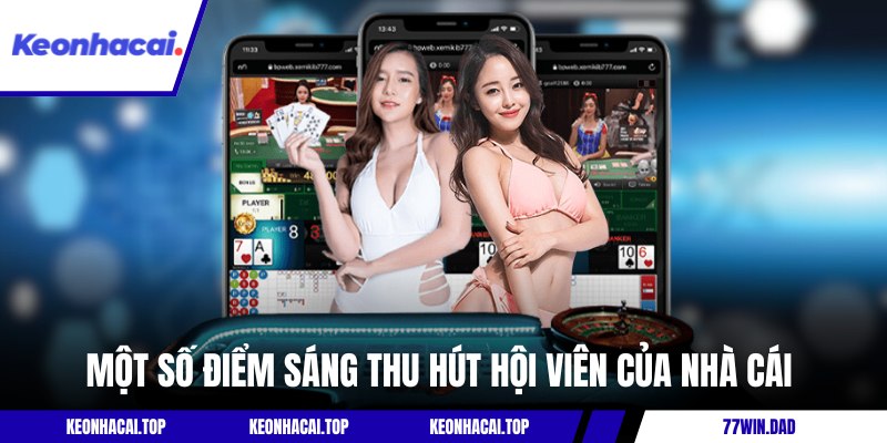 Một số điểm sáng thu hút hội viên của nhà cái 